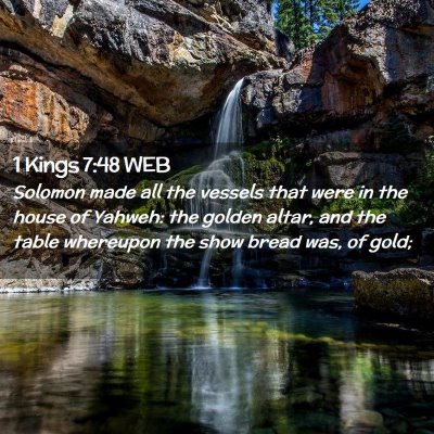 Picture 02 - 1 Kings 7:48 WEB - Solomon made all the vessels that were in the - Bible Verse Picture