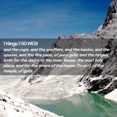 Picture 02 - 1 Kings 7:50 WEB - and the cups, and the snuffers, and the basins, - Bible Verse Picture
