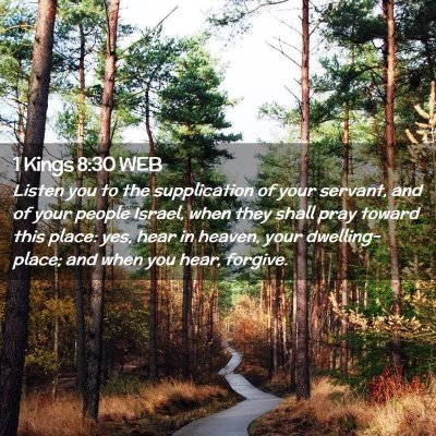 Picture 02 - 1 Kings 8:30 WEB - Listen you to the supplication of your servant, - Bible Verse Picture