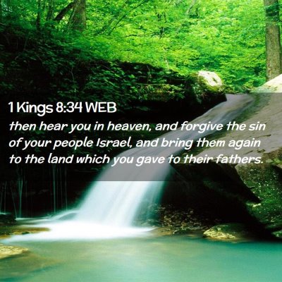 Picture 02 - 1 Kings 8:34 WEB - then hear you in heaven, and forgive the sin of - Bible Verse Picture
