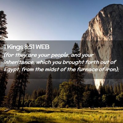 Picture 02 - 1 Kings 8:51 WEB - (for they are your people, and your inheritance, - Bible Verse Picture