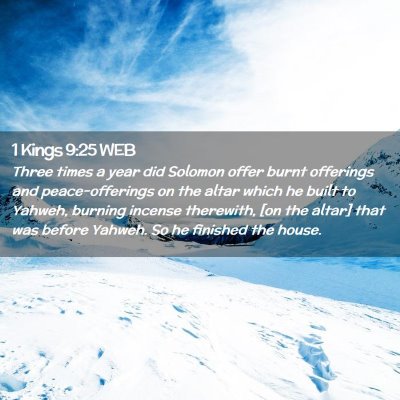 Picture 02 - 1 Kings 9:25 WEB - Three times a year did Solomon offer burnt - Bible Verse Picture