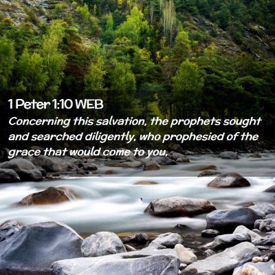 Picture 02 - 1 Peter 1:10 WEB - Concerning this salvation, the prophets sought - Bible Verse Picture