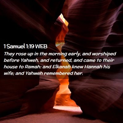 Picture 02 - 1 Samuel 1:19 WEB - They rose up in the morning early, and worshiped - Bible Verse Picture