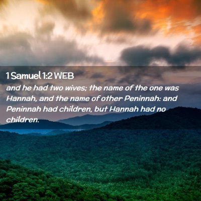 Picture 02 - 1 Samuel 1:2 WEB - and he had two wives; the name of the one was - Bible Verse Picture