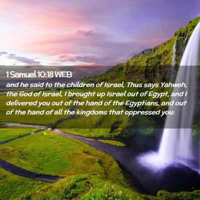 Picture 02 - 1 Samuel 10:18 WEB - and he said to the children of Israel, Thus says - Bible Verse Picture