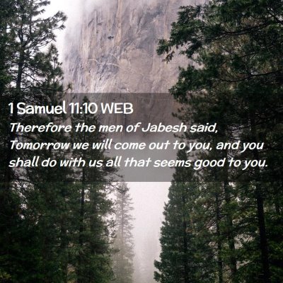 Picture 02 - 1 Samuel 11:10 WEB - Therefore the men of Jabesh said, Tomorrow we - Bible Verse Picture