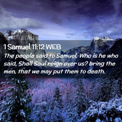 Picture 02 - 1 Samuel 11:12 WEB - The people said to Samuel, Who is he who said, - Bible Verse Picture