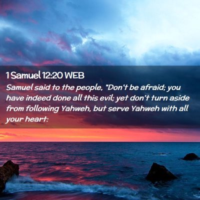 Picture 02 - 1 Samuel 12:20 WEB - Samuel said to the people, 
