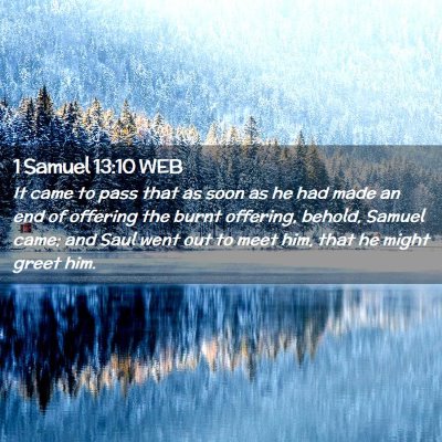Picture 02 - 1 Samuel 13:10 WEB - It came to pass that as soon as he had made an - Bible Verse Picture