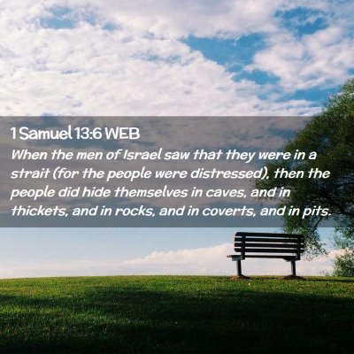 Picture 02 - 1 Samuel 13:6 WEB - When the men of Israel saw that they were in a - Bible Verse Picture