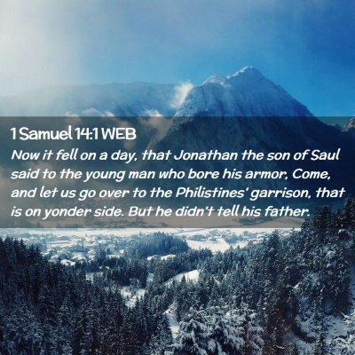Picture 02 - 1 Samuel 14:1 WEB - Now it fell on a day, that Jonathan the son of - Bible Verse Picture