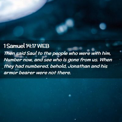 Picture 02 - 1 Samuel 14:17 WEB - Then said Saul to the people who were with him, - Bible Verse Picture