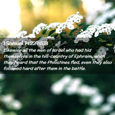 Picture 02 - 1 Samuel 14:22 WEB - Likewise all the men of Israel who had hid - Bible Verse Picture