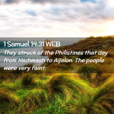 Picture 02 - 1 Samuel 14:31 WEB - They struck of the Philistines that day from - Bible Verse Picture