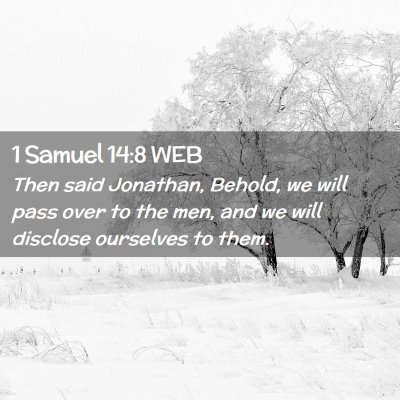 Picture 02 - 1 Samuel 14:8 WEB - Then said Jonathan, Behold, we will pass over to - Bible Verse Picture