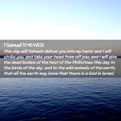 Picture 02 - 1 Samuel 17:46 WEB - This day will Yahweh deliver you into my hand; - Bible Verse Picture