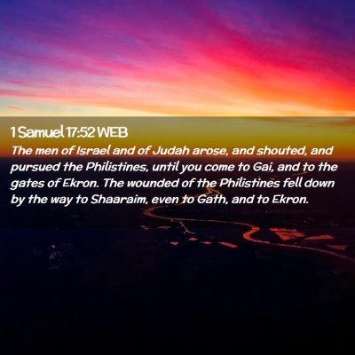Picture 02 - 1 Samuel 17:52 WEB - The men of Israel and of Judah arose, and - Bible Verse Picture