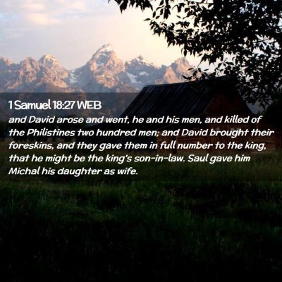 Picture 02 - 1 Samuel 18:27 WEB - and David arose and went, he and his men, and - Bible Verse Picture