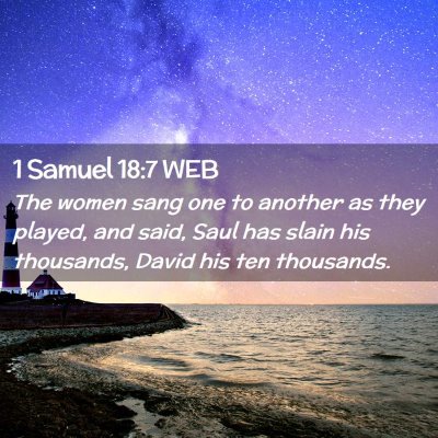 Picture 02 - 1 Samuel 18:7 WEB - The women sang one to another as they played, and - Bible Verse Picture