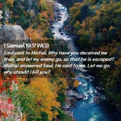 Picture 02 - 1 Samuel 19:17 WEB - Saul said to Michal, Why have you deceived me - Bible Verse Picture