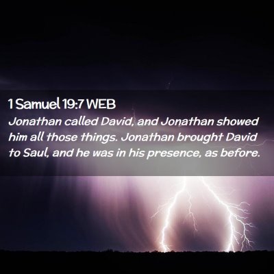 Picture 02 - 1 Samuel 19:7 WEB - Jonathan called David, and Jonathan showed him - Bible Verse Picture
