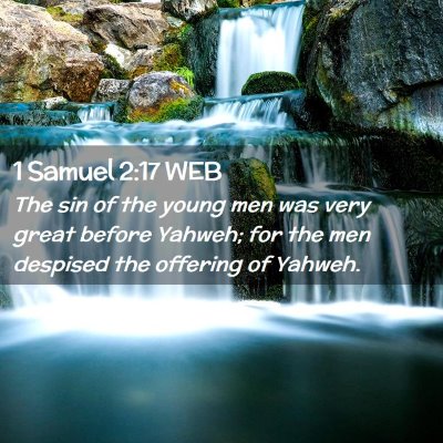 Picture 02 - 1 Samuel 2:17 WEB - The sin of the young men was very great before - Bible Verse Picture
