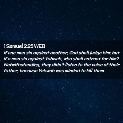 Picture 02 - 1 Samuel 2:25 WEB - If one man sin against another, God shall judge - Bible Verse Picture