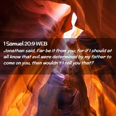 Picture 02 - 1 Samuel 20:9 WEB - Jonathan said, Far be it from you; for if I - Bible Verse Picture