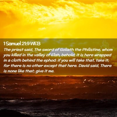 Picture 02 - 1 Samuel 21:9 WEB - The priest said, The sword of Goliath the - Bible Verse Picture