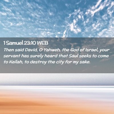 Picture 02 - 1 Samuel 23:10 WEB - Then said David, O Yahweh, the God of Israel, - Bible Verse Picture