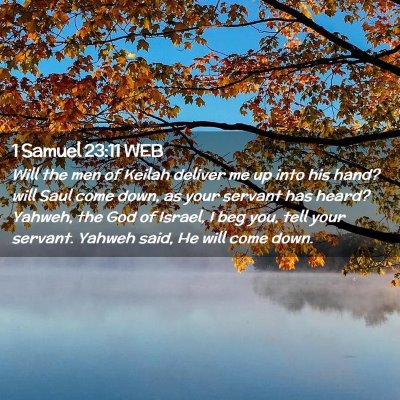 Picture 02 - 1 Samuel 23:11 WEB - Will the men of Keilah deliver me up into his - Bible Verse Picture