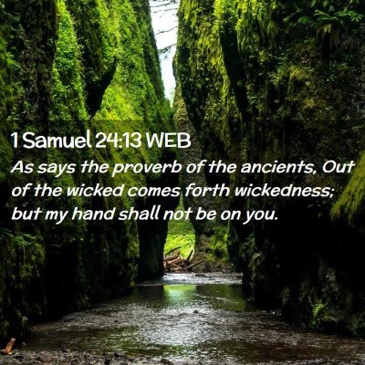 Picture 02 - 1 Samuel 24:13 WEB - As says the proverb of the ancients, Out of the - Bible Verse Picture