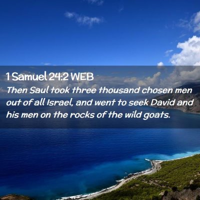 Picture 02 - 1 Samuel 24:2 WEB - Then Saul took three thousand chosen men out of - Bible Verse Picture