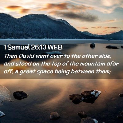 Picture 02 - 1 Samuel 26:13 WEB - Then David went over to the other side, and stood - Bible Verse Picture