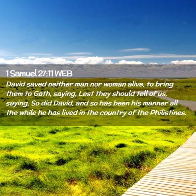 Picture 02 - 1 Samuel 27:11 WEB - David saved neither man nor woman alive, to bring - Bible Verse Picture