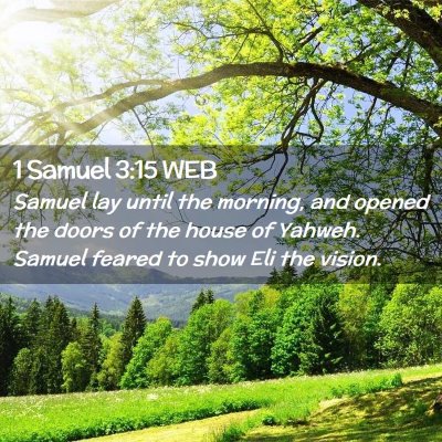 Picture 02 - 1 Samuel 3:15 WEB - Samuel lay until the morning, and opened the - Bible Verse Picture
