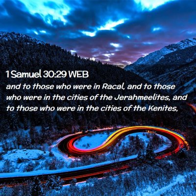 Picture 02 - 1 Samuel 30:29 WEB - and to those who were in Racal, and to those who - Bible Verse Picture