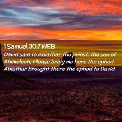 Picture 02 - 1 Samuel 30:7 WEB - David said to Abiathar the priest, the son of - Bible Verse Picture