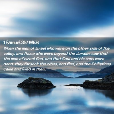 Picture 02 - 1 Samuel 31:7 WEB - When the men of Israel who were on the other side - Bible Verse Picture