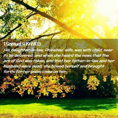 Picture 02 - 1 Samuel 4:19 WEB - His daughter-in-law, Phinehas' wife, was with - Bible Verse Picture