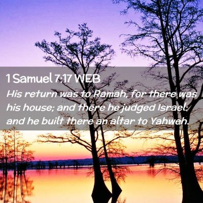 Picture 02 - 1 Samuel 7:17 WEB - His return was to Ramah, for there was his house; - Bible Verse Picture