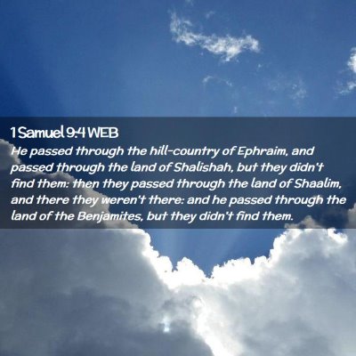 Picture 02 - 1 Samuel 9:4 WEB - He passed through the hill-country of Ephraim, - Bible Verse Picture