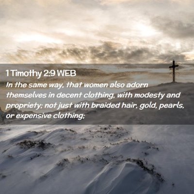 Picture 02 - 1 Timothy 2:9 WEB - In the same way, that women also adorn themselves - Bible Verse Picture