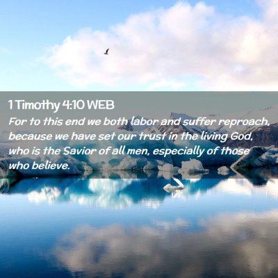 Picture 02 - 1 Timothy 4:10 WEB - For to this end we both labor and suffer - Bible Verse Picture
