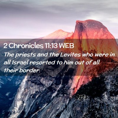 Picture 02 - 2 Chronicles 11:13 WEB - The priests and the Levites who were in all - Bible Verse Picture