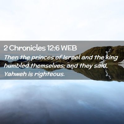 Picture 02 - 2 Chronicles 12:6 WEB - Then the princes of Israel and the king humbled - Bible Verse Picture