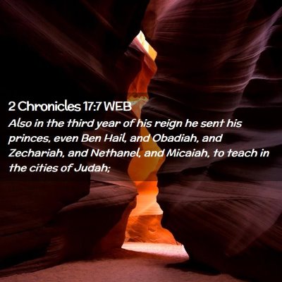 Picture 02 - 2 Chronicles 17:7 WEB - Also in the third year of his reign he sent his - Bible Verse Picture