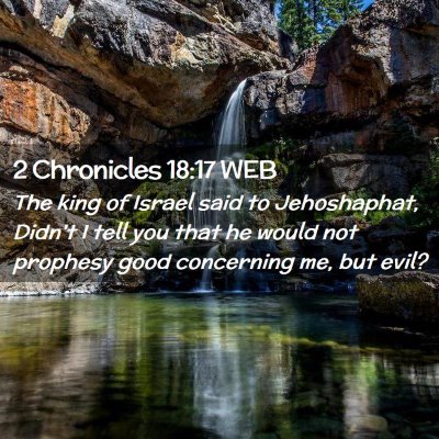 Picture 02 - 2 Chronicles 18:17 WEB - The king of Israel said to Jehoshaphat, Didn't I - Bible Verse Picture