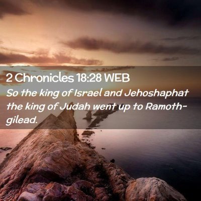 Picture 02 - 2 Chronicles 18:28 WEB - So the king of Israel and Jehoshaphat the king of - Bible Verse Picture